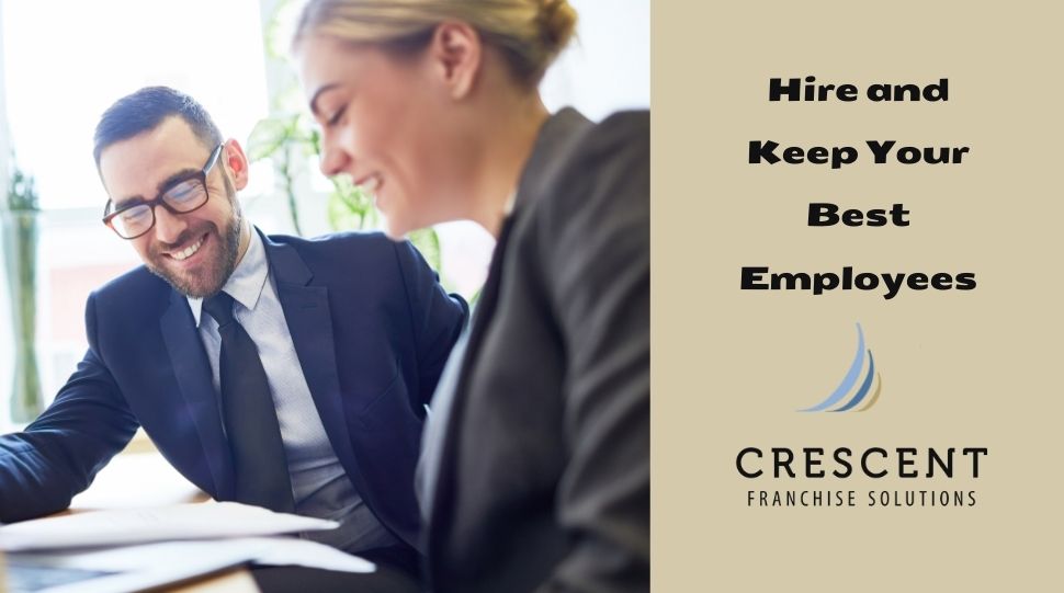 Hire and Keep Your Best Employees