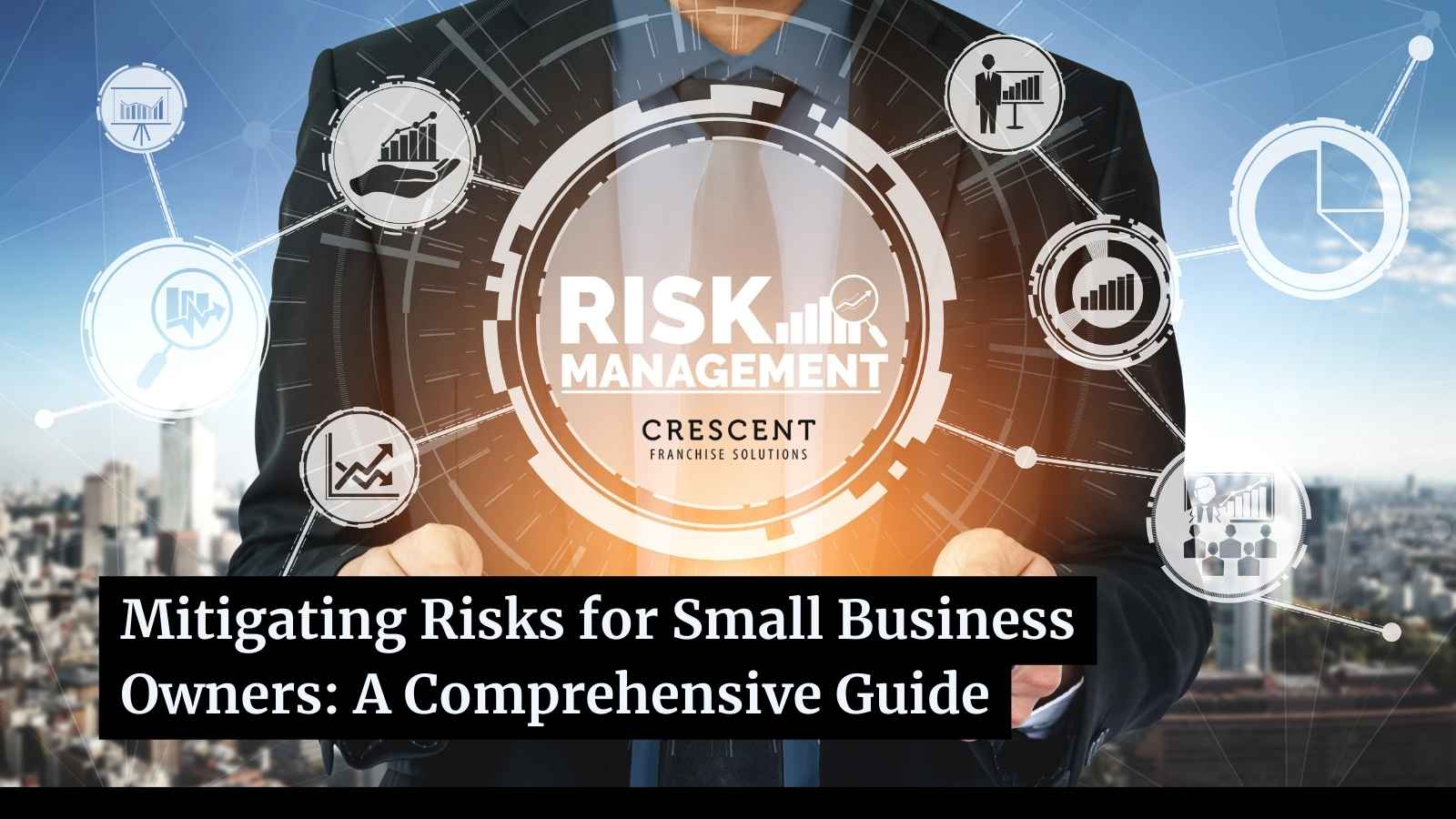 Mitigating Risks for Small Business Owners: A Comprehensive Guide